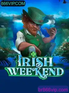 Descubra o Fascinante Jogo IrishWeekend e as Regras Emocionantes de 866VIP.COM